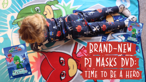 The PJ Masks DVD Review
