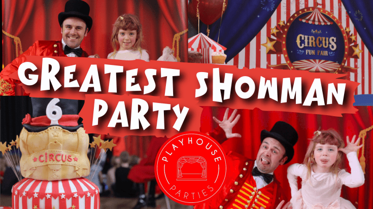 Greatest Showman Party Ideas